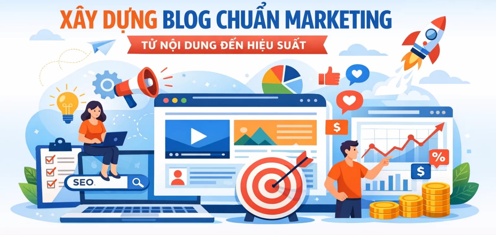 Xây Dựng Blog Chuẩn Marketing: Từ Nội Dung Đến Hiệu Suất